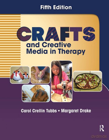 Crafts and Creative Media in Therapy - Carol Tubbs [KSIĄŻKA]