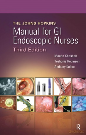The Johns Hopkins Manual for GI Endoscopic Nurses - Mouen Khashab [KSIĄŻKA]