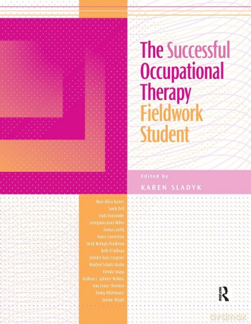 The Successful Occupational Therapy Fieldwork Student - Karen Sladyk [KSIĄŻKA]