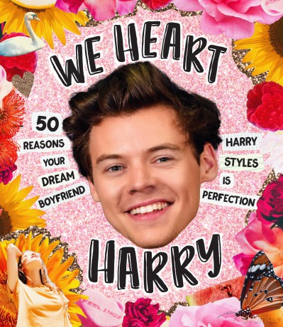 We Heart Harry (with stickers): 50 Reasons Your Dream Boyfriend Harry Styles Is Perfection - Billie Oliver [KSIĄŻKA]