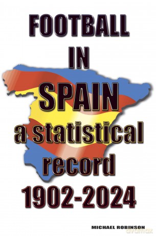 Football in Spain 1902-2024 - Michael Robinson [KSIĄŻKA]