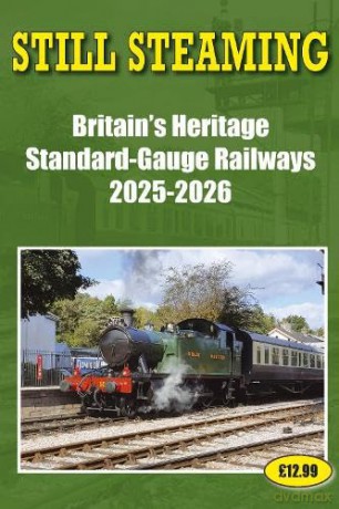 Still Steaming - Britain's Heritage standard-gauge Railways 2025-2026 - John Robinson [KSIĄŻKA]