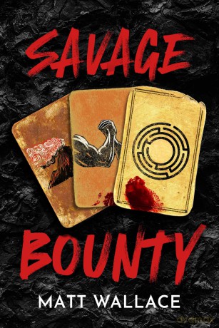 Savage Bounty (Volume 2) (The Savage Rebellion) - Matt Wallace [KSIĄŻKA]