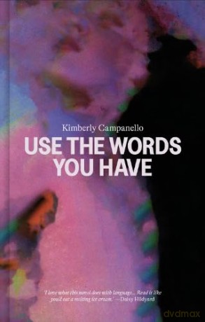 Use the Words you Have - Kimberly Campanello [KSIĄŻKA]