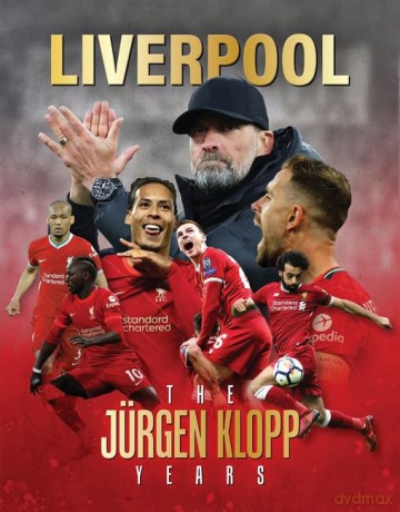 Liverpool - The Jurgen Klopp Years: The Jürgen Klopp Years - Iain Spragg [KSIĄŻKA]