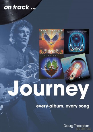 Journey On Track: Every Album, Every Song - Doug Thornton [KSIĄŻKA]