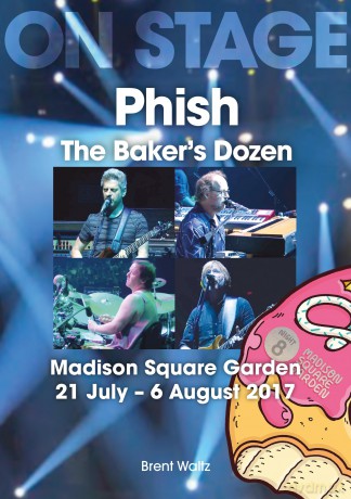 Phish: The Baker's Dozen. Madison Square Garden 21 July - 6 August 2017 (On Stage) - Brent Waltz [KSIĄŻKA]