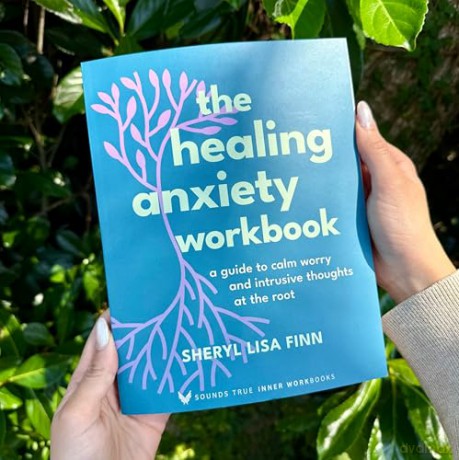 The Healing Anxiety Workbook: A Guide to Calm Worry and Intrusive Thoughts at the Root (Sounds True Inner Workbooks) - Sheryl Lisa Finn [KSIĄŻKA]