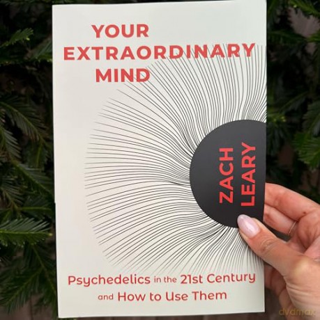 Your Extraordinary Mind: Psychedelics in the 21st Century and How to Use Them - Zach Leary [KSIĄŻKA]