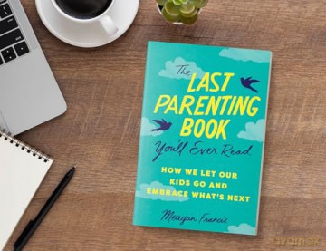 The Last Parenting Book You'll Ever Read: How We Let Our Kids Go and Embrace What's Next - Meagan Francis [KSIĄŻKA]