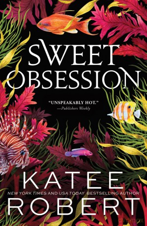 Sweet Obsession: A Divinely Dark Romance Retelling of Poseidon and Icarus (Dark Olympus) - Katee Robert [KSIĄŻKA]