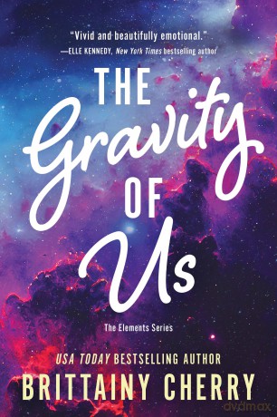The Gravity of Us: 4 (Elements) - Brittainy Cherry [KSIĄŻKA]