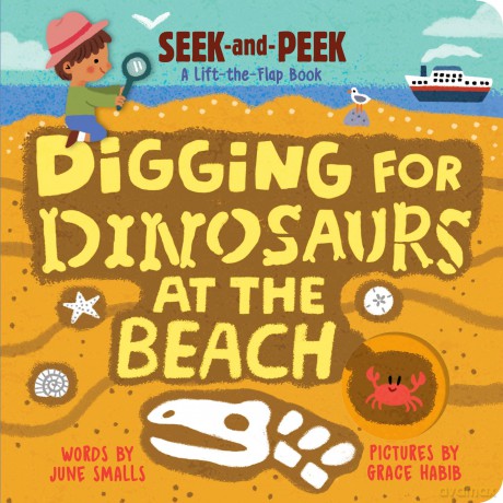Digging for Dinosaurs At the Beach: An Interactive Lift the Flap Dinosaur Board Book for Toddlers (Seek-and-Peek) - June Smalls [KSIĄŻKA]