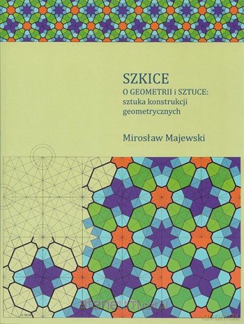 Szkice o geometrii i sztuce - sztuka konstrukcji.. [KSIĄŻKA]