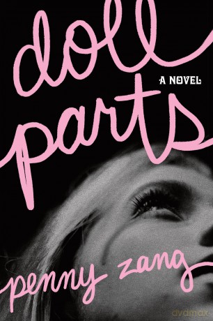 Doll Parts: A Debut Dark Academia Suspense Novel for Sylvia Plath Fans - Penny Zang [KSIĄŻKA]