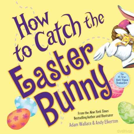 How to Catch the Easter Bunny - Adam Wallace [KSIĄŻKA]