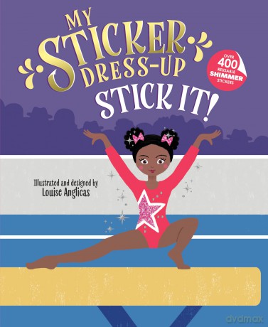 My Sticker Dress-Up: Stick It! - Louise Anglicas [KSIĄŻKA]