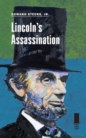 Lincoln's Assassination (Concise Lincoln Library) - Edward Steers [KSIĄŻKA]