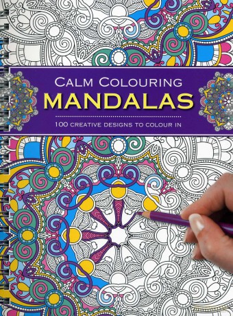 Calm Colouring: Mandalas: 100 Creative Designs to Colour in [KSIĄŻKA]