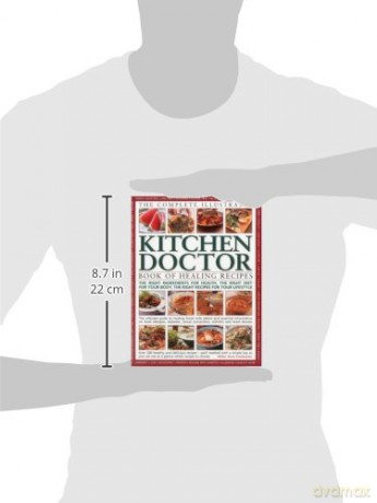 Complete Illustrated Kitchen Doctor Book of Healing Recipes: The Right Ingredients for Health, the Right Diet for Your Body, the Right Recipes for Your Lifestyle - Anne Freshwater [KSIĄŻKA]