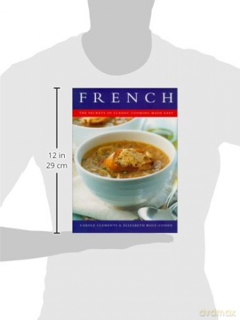 French: The Secrets of Classic Cooking Made Easy - Carole Clements [KSIĄŻKA]