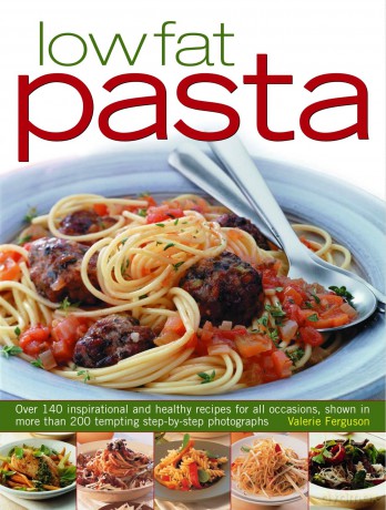 Low Fat Pasta: Over 150 Inspirational and Healthy Step-By-Step Recipes for All Occassions, Shown in More Than 160 Tempting Photographs - Valerie Ferguson [KSIĄŻKA]