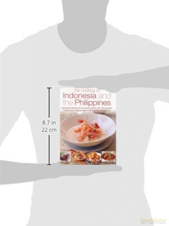 The Cooking of Indonesia and the Philippines: Sensational Dishes from an Exotic Cuisine, with 150 Authentic Recipes Shown Step by Step in 750 Beautiful Photographs - Ghillie Basan [KSIĄŻKA]