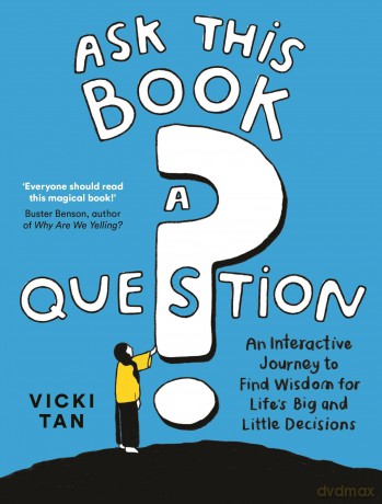 Ask This Book a Question: An Interactive Journey to Find Wisdom for Life's Big and Little Decisions - Vicki Tan [KSIĄŻKA]