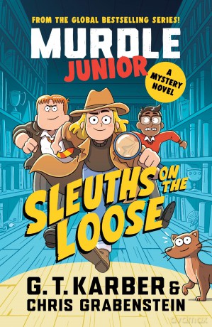 Murdle Junior Mysteries: Sleuths on the Loose: A Mystery Novel - G. T. Karber [KSIĄŻKA]