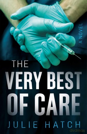 The Very Best of Care: A Novel - Julie Hatch [KSIĄŻKA]