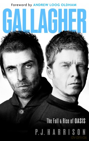 Gallagher: The Fall and Rise of Oasis: the must-read 2025 biography of one of the world's biggest bands - PJ Harrison [KSIĄŻKA]