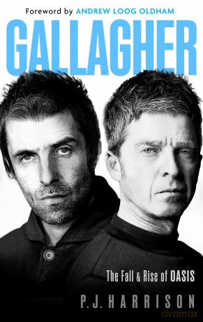 Gallagher: The Fall and Rise of Oasis: the must-read 2025 biography of one of the world's biggest bands - PJ Harrison [KSIĄŻKA]