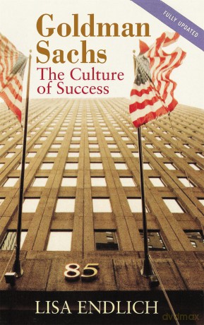 Goldman Sachs: The Culture of Success - Lisa Endlich [KSIĄŻKA]