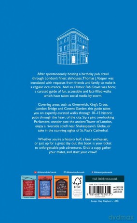 Historic Pub Crawls Through London, Vol. 1: 12 Guided Walks Around London's Iconic Pubs and Landmarks - the perfect gift for Father's Day - Thomas J. Vosper [KSIĄŻKA]