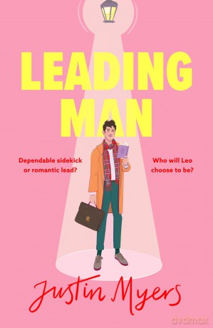 Leading Man: A hilarious and relatable coming-of-age story from Justin Myers, king of the thoroughly modern comedy - Justin Myers [KSIĄŻKA]