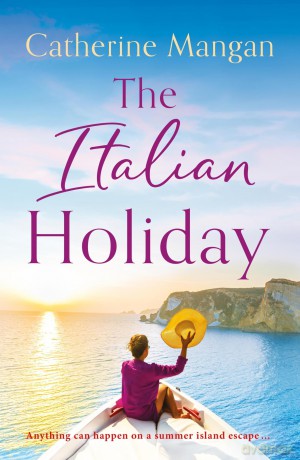 The Italian Holiday: an irresistible summer romance set on the sparkling shores of Italy - Catherine Mangan [KSIĄŻKA]