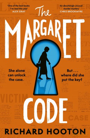 The Margaret Code: Meet the detective duo you'll never forget in this compulsive and charming debut crime novel - Richard Hooton [KSIĄŻKA]