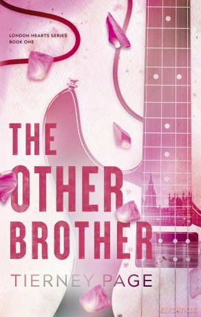 The Other Brother: a must-read, slow-burn, forbidden romance for 2025 that's spicy and addictive (London Hearts Series) - Tierney Page [KSIĄŻKA]
