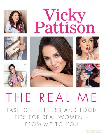 The Real Me: Fashion, Fitness and Food Tips for Real Women - From Me to You - Vicky Pattison [KSIĄŻKA]