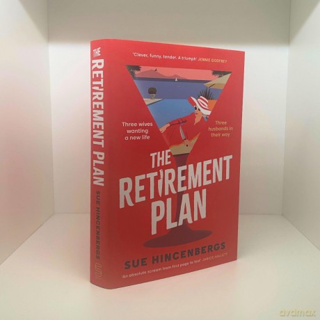 The Retirement Plan: The most entertaining and deliciously dark debut of 2025 - Sue Hincenbergs [KSIĄŻKA]