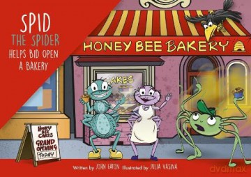 Spid the Spider Helps Bid Open a Bakery: 15 - John Eaton [KSIĄŻKA]