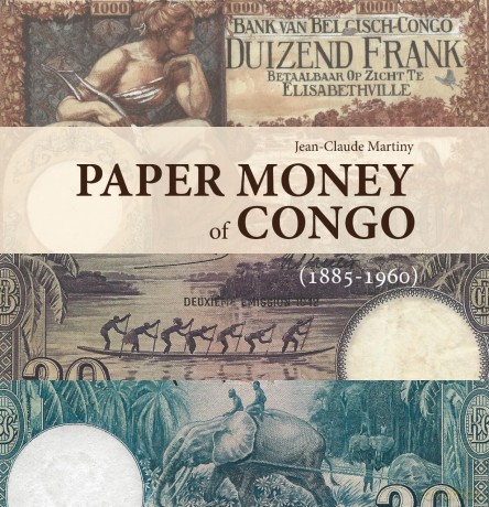 Paper Money of Congo: 1885-1960 - Jean-Claude Martiny [KSIĄŻKA]