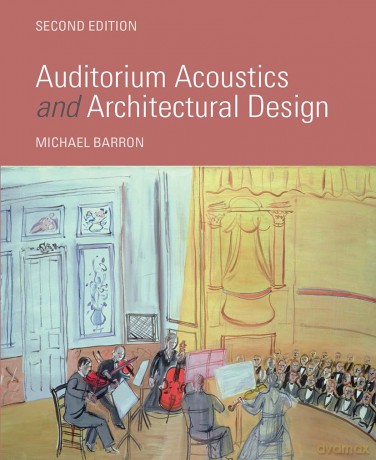 Auditorium Acoustics and Architectural Design - Michael Barron [KSIĄŻKA]