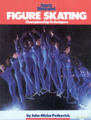 Figure Skating: Championship Techniques (Sports Illustrated Winners Circle Books) - John Misha Petkevich [KSIĄŻKA]