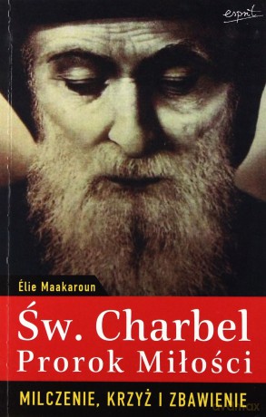 Św. Charbel - prorok miłości [KSIĄŻKA]