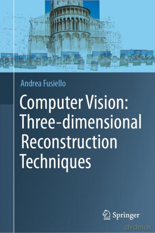 Computer Vision: Three-dimensional Reconstruction Techniques - Andrea Fusiello [KSIĄŻKA]