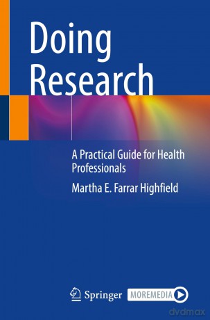 Doing Research: A Practical Guide for Health Professionals - Martha E. Farrar Highfield [KSIĄŻKA]