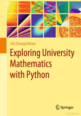 Exploring University Mathematics with Python - Siri Chongchitnan [KSIĄŻKA]