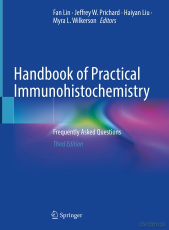 Handbook of Practical Immunohistochemistry: Frequently Asked Questions - Fan Lin [KSIĄŻKA]