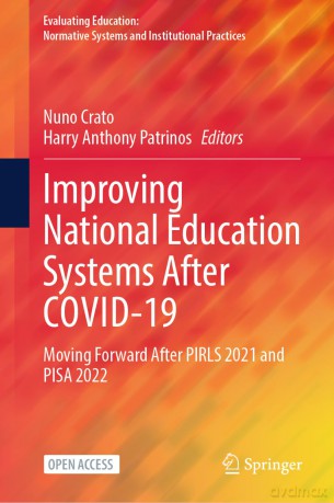 Improving National Education Systems After COVID-19: Moving Forward After PIRLS 2021 and PISA 2022 (Evaluating Education: Normative Systems and Institutional Practices) - Nuno Crato [KSIĄŻKA]